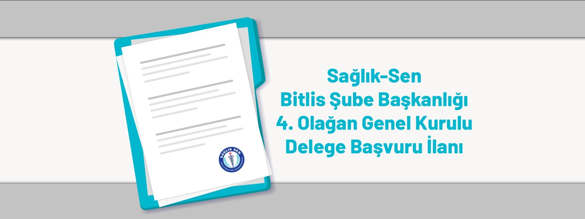 Sağlık-Sen Bitlis Şube Başkanlığı 4. Olağan Genel Kurulu Delege Başvuru İlanı